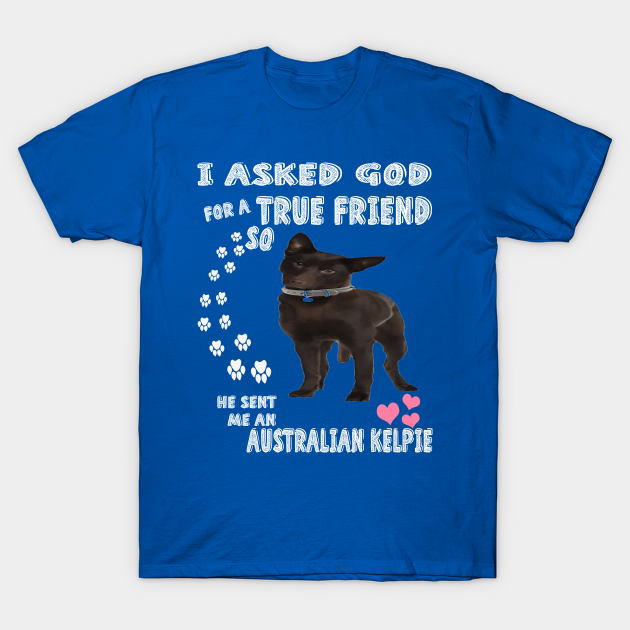 Australian Kelpie Gifts, Kelpie Dog Tee, Australian Kelpie Australian